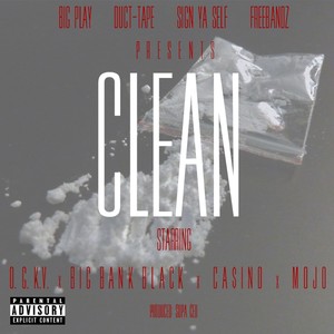 Clean (feat. Big Bank Black, Casino & Mojo) - Single [Explicit]