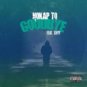 GoodBye (feat. Shyy) (Explicit)