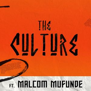 The Culture (feat. Malcom Mufunde) [Explicit]