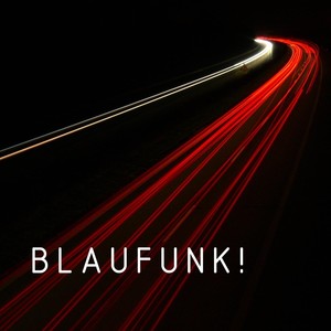 Blaufunk!