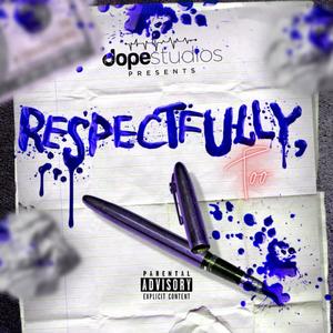 Respectfully, Too (Explicit)