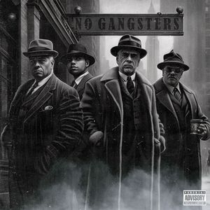 No Gangsters (Explicit)