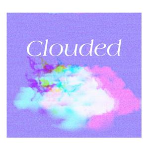 Clouded (Explicit)