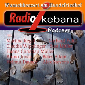 Radio Ikebana: Wunschkonzert am Hundefriedhof