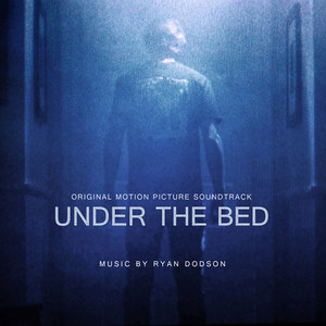 Under the Bed (Original Motion Picture Soundtrack)