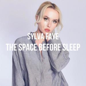 The Space Before Sleep (Explicit)