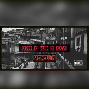 MEDELLIN (feat. NJD & XXVI) (Explicit)