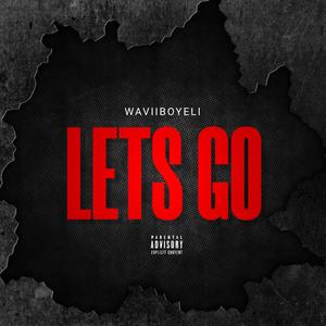 LETS GO (feat. JsoB, NMB CHAPO & NMB KAY) [Explicit]