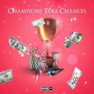 Champions Take Chances (Explicit)