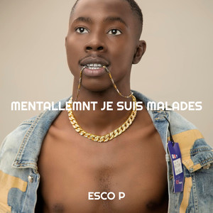 Mentallemnt Je Suis Malades (Explicit)
