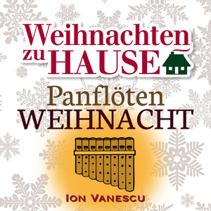 Weihnachten zu Hause: Panflöten Weihnacht