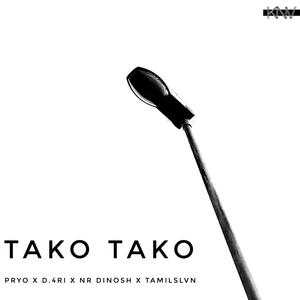 TAKO TAKO (feat. D4RI & NR DINOSH) [PRYO Remix]