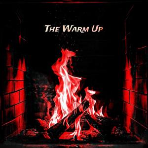 The Warm Up Mixtape (Explicit)