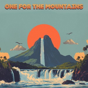 One For The Mountains
