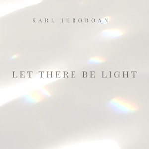 Let There Be Light