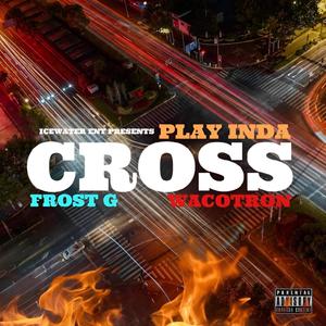 Play Inda Cross (Explicit)