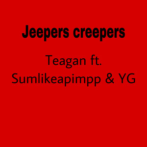 Jeepers Creepers (Explicit)