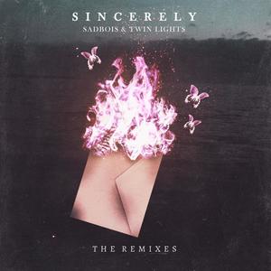 Sincerely (The Remixes) [Explicit]