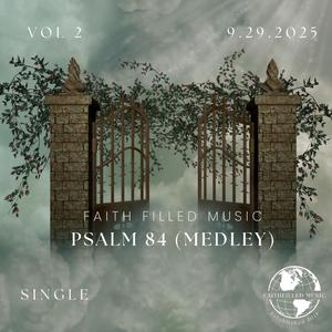 Psalm 84 (Medley) (feat. SHAMARI)