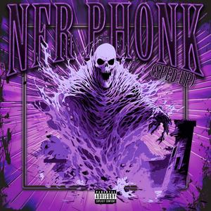 NFR Phonk (feat. Grief) (Sped Up) (Explicit)