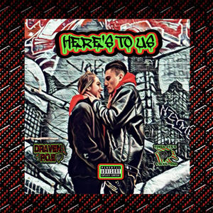 Here's To Us (Explicit)