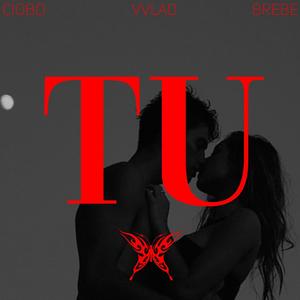 TU(feat. VVLAD & Brebe)