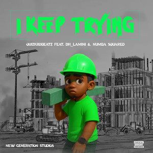 I Keep Trying (Explicit)