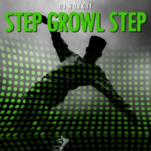 Step Growl Step