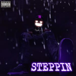 Steppin (Explicit)