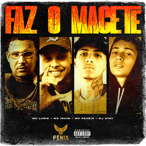 Faz o Macete (Explicit)