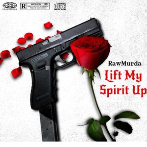 Lift My Spirit Up (Explicit)