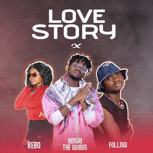 LOVE STORY (feat. Rebo & Follow)