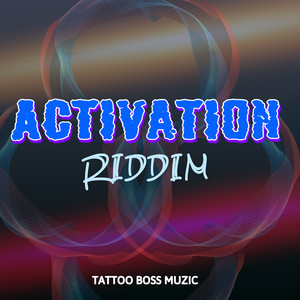 Activation Riddim (Explicit)