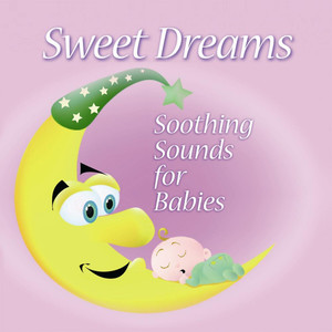 Sweet Dreams: Soothing Sounds for Babies