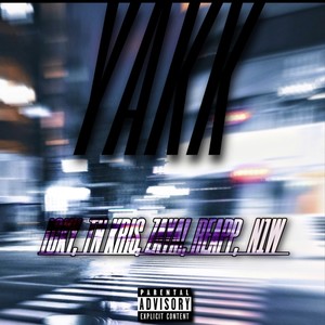 YAKK (feat. N1W, TN Kris, JADEN H & ZAYA!) (Explicit)