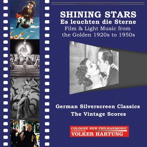 Film Music - HEYMANN, W.R. / LEUX, L. / MACKEBEN, T. / KREUDER, P. (Shining Stars … Es leuchten die Sterne) [Cologne New Philharmonic, Hartung]