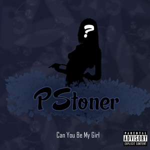 Can You Be My Girl? (Explicit)