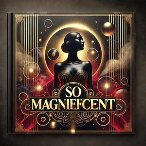 So Magnificent (feat. Curtisay & Antonia Marquee) [Radio Edit]