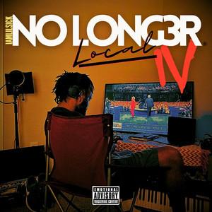 No Longer Local 4 (Explicit)