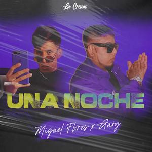 Una Noche (feat. Gary el de la 12 & Miguel Flxres)