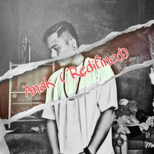 Anak (Redifined) (Explicit)