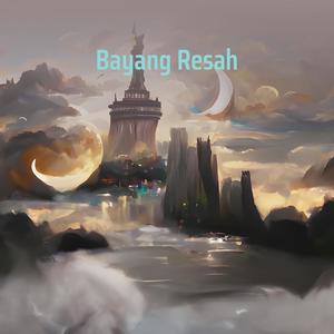 Bayang Resah