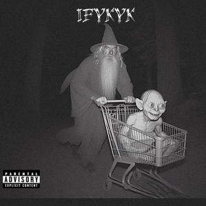 IFYKYK (Explicit)