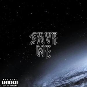 Save Me (Explicit)