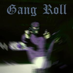 Gang Roll (Instrumental)