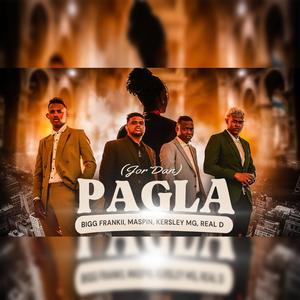 Pagla (feat. Bigg Frankii, Maspin, Kersley MG & Real D)