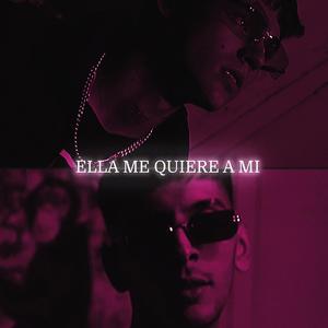 ELLA ME QUIERE A MI (feat. TWAN1312)