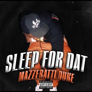 Sleep For Dat (Explicit)