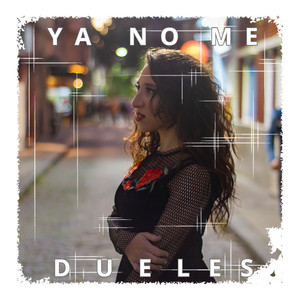 Ya No Me Dueles