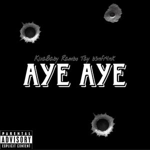 Aye aye (Explicit)